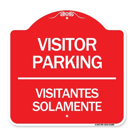 Signmission Bilingual Reserved Parking Visitor Parking Visitantes Solamente, Red & White, A-DES-RW-1818-24300 A-DES-RW-1818-24300